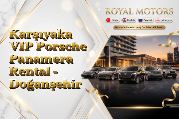 Karşıyaka VIP Porsche Panamera Rental - Doğanşehir