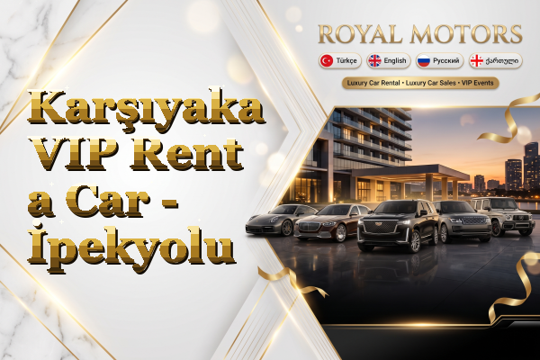 Karşıyaka VIP Rent a Car - İpekyolu