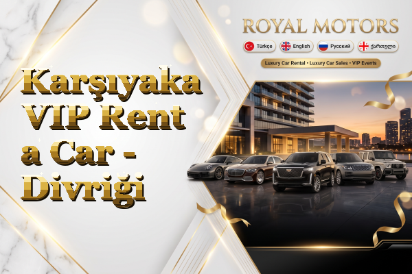 Karşıyaka VIP Rent a Car - Divriği