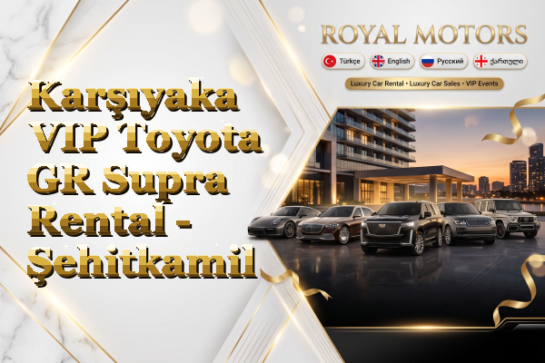 Karşıyaka VIP Toyota GR Supra Rental - Şehitkamil