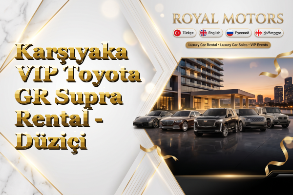 Karşıyaka VIP Toyota GR Supra Rental - Düziçi