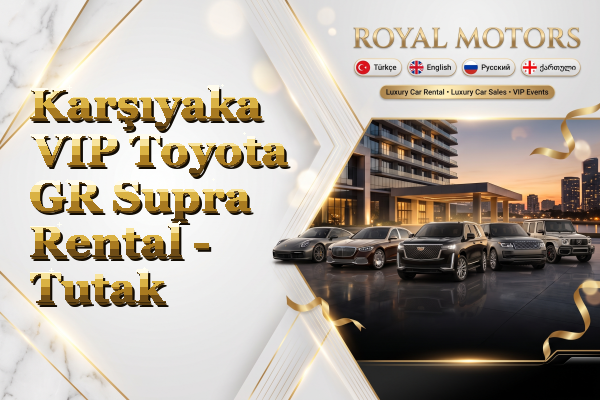 Karşıyaka VIP Toyota GR Supra Rental - Tutak