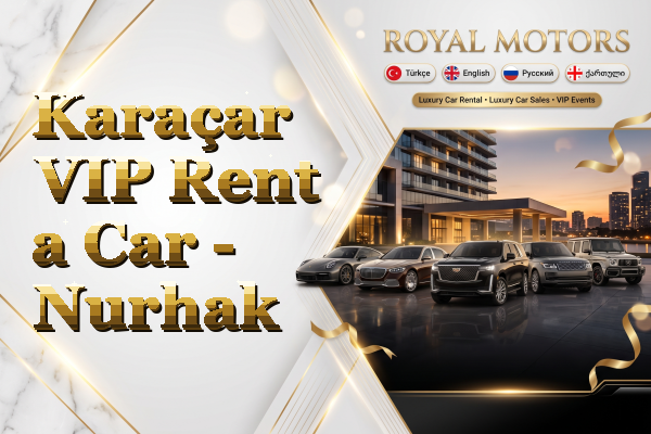 Karaçar VIP Rent a Car - Nurhak