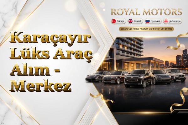 Karaçayır Lüks Araç Alım - Merkez