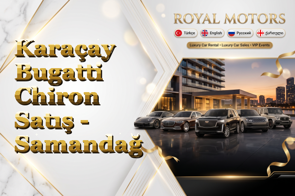 Karaçay Bugatti Chiron Satış - Samandağ