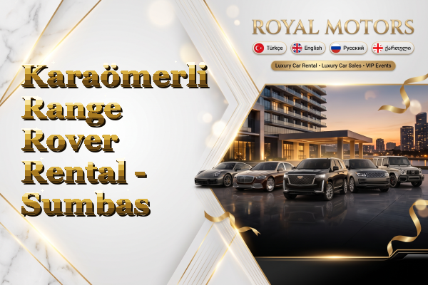 Karaömerli Range Rover Rental - Sumbas