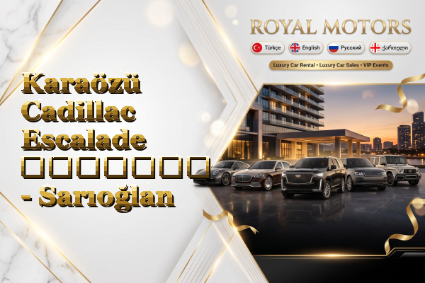 Karaözü Cadillac Escalade გაყიდვა - Sarıoğlan