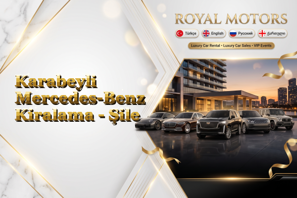 Karabeyli Mercedes-Benz Kiralama - Şile
