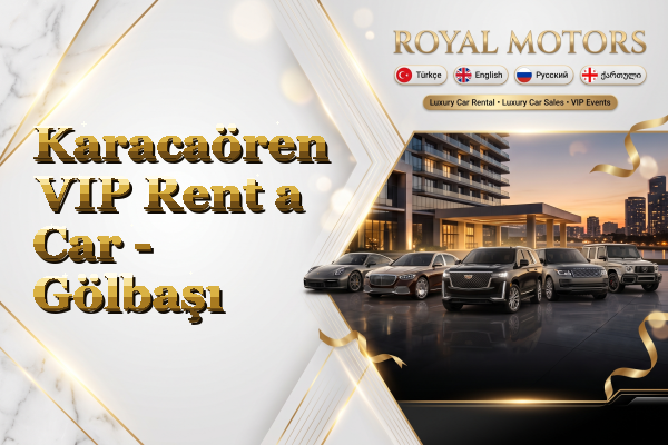 Karacaören VIP Rent a Car - Gölbaşı