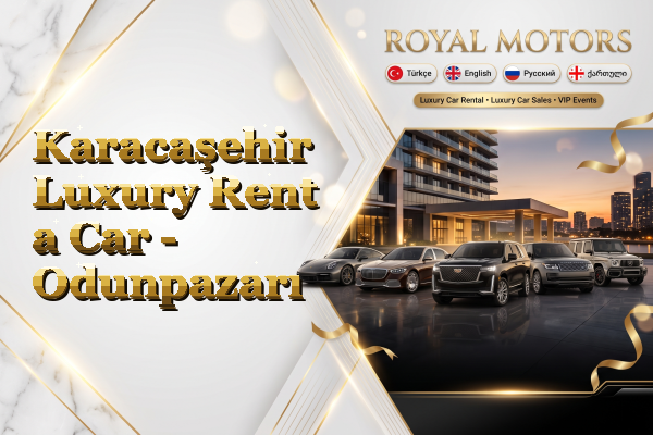 Karacaşehir Luxury Rent a Car - Odunpazarı