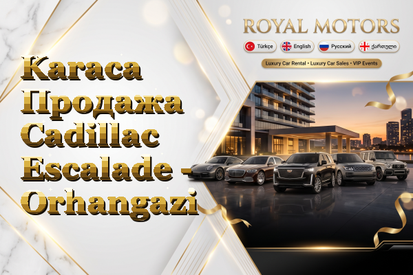 Karaca Продажа Cadillac Escalade - Orhangazi