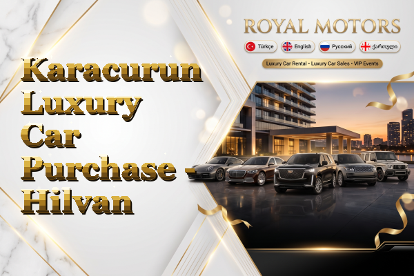Karacurun Luxury Car Purchase - Hilvan
