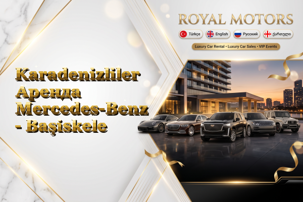Karadenizliler Аренда Mercedes-Benz - Başiskele
