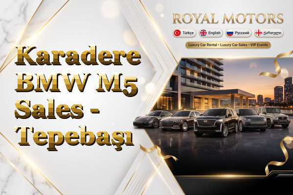 Karadere BMW M5 Sales - Tepebaşı