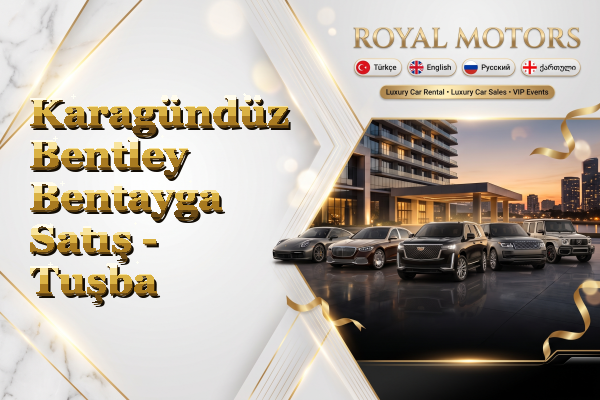 Karagündüz Bentley Bentayga Satış - Tuşba
