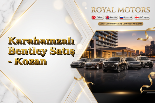 Karahamzalı Bentley Satış - Kozan