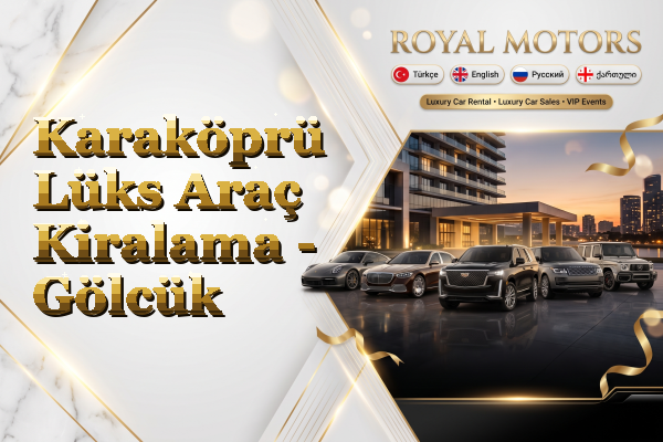 Karaköprü Lüks Araç Kiralama - Gölcük