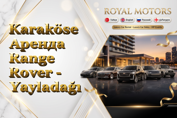 Karaköse Аренда Range Rover - Yayladağı