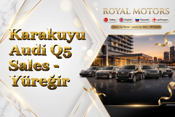 Karakuyu Audi Q5 Sales - Yüreğir