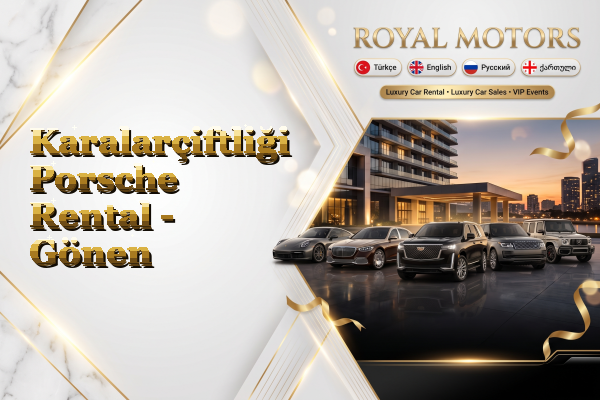 Karalarçiftliği Porsche Rental - Gönen