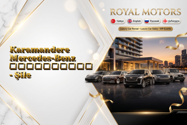 Karamandere Mercedes-Benz გაქირავება - Şile