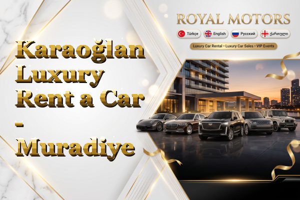 Karaoğlan Luxury Rent a Car - Muradiye