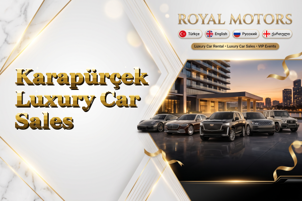 Karapürçek Luxury Car Sales