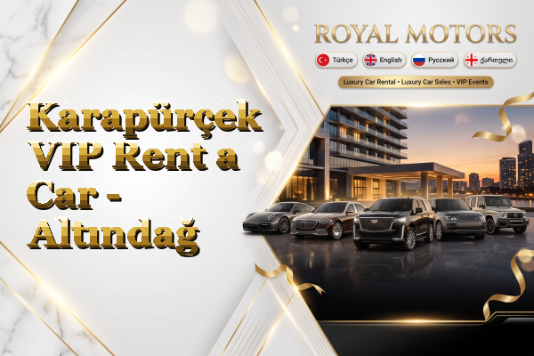 Karapürçek VIP Rent a Car - Altındağ
