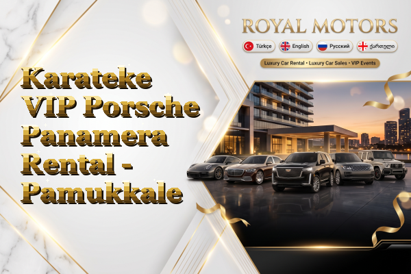 Karateke VIP Porsche Panamera Rental - Pamukkale