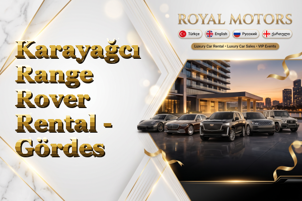 Karayağcı Range Rover Rental - Gördes