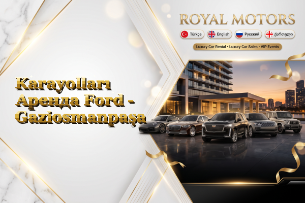 Karayolları Аренда Ford - Gaziosmanpaşa