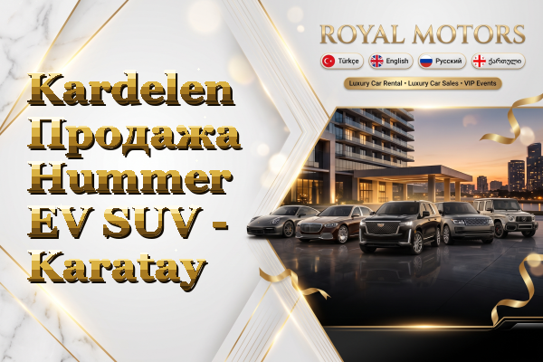 Kardelen Продажа Hummer EV SUV - Karatay