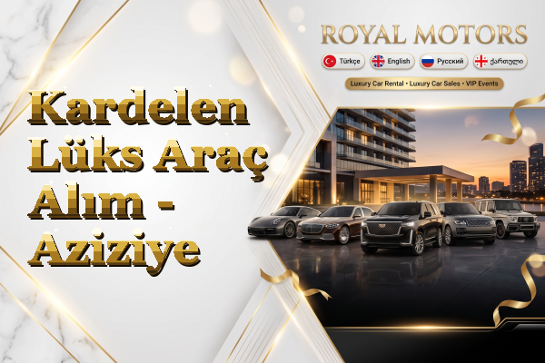 Kardelen Lüks Araç Alım - Aziziye