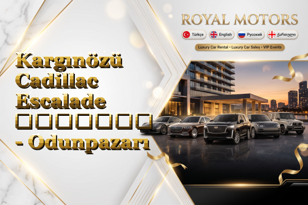 Kargınözü Cadillac Escalade გაყიდვა - Odunpazarı