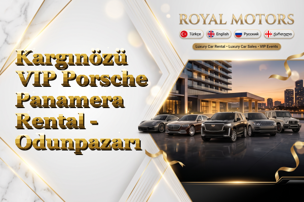 Kargınözü VIP Porsche Panamera Rental - Odunpazarı