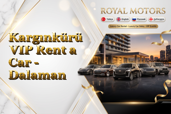 Kargınkürü VIP Rent a Car - Dalaman