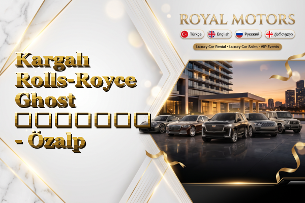 Kargalı Rolls-Royce Ghost გაყიდვა - Özalp