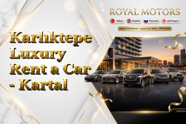 Karlıktepe Luxury Rent a Car - Kartal
