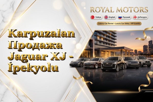 Karpuzalan Продажа Jaguar XJ - İpekyolu