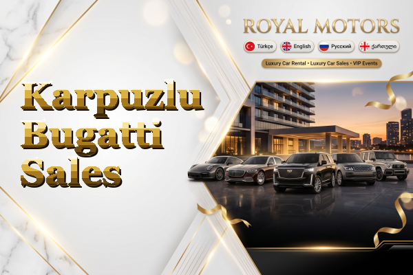 Karpuzlu Bugatti Sales