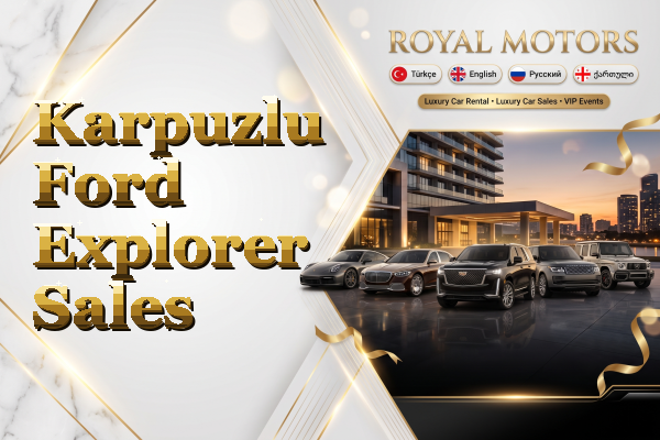 Karpuzlu Ford Explorer Sales