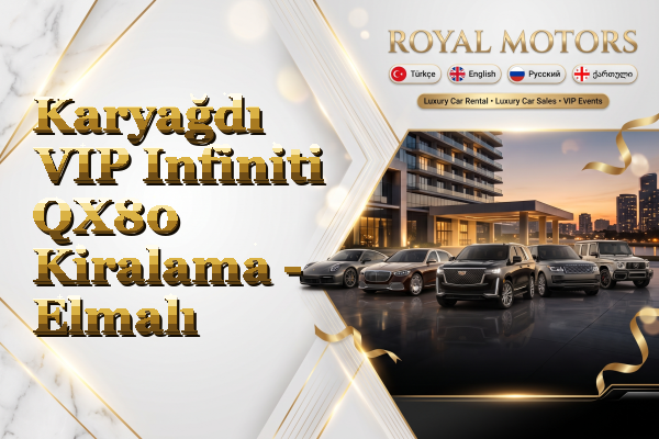 Karyağdı VIP Infiniti QX80 Kiralama - Elmalı