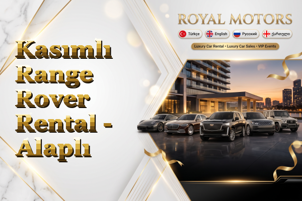 Kasımlı Range Rover Rental - Alaplı