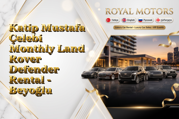 Katip Mustafa Çelebi Monthly Land Rover Defender Rental - Beyoğlu