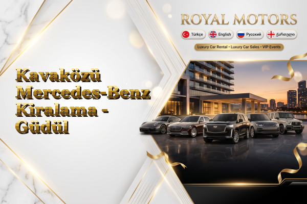 Kavaközü Mercedes-Benz Kiralama - Güdül