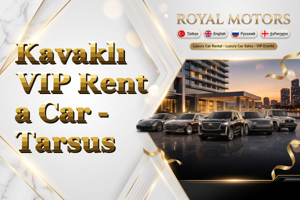 Kavaklı VIP Rent a Car - Tarsus