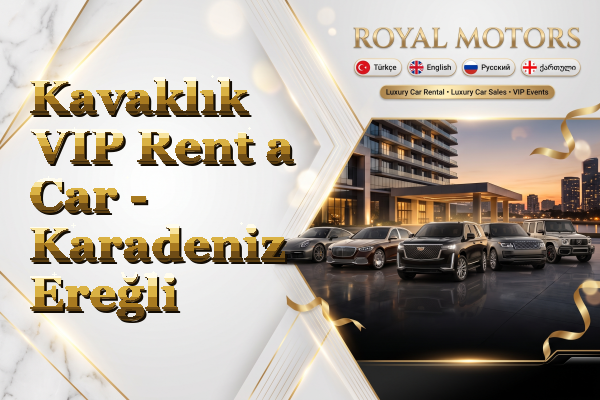 Kavaklık VIP Rent a Car - Karadeniz Ereğli