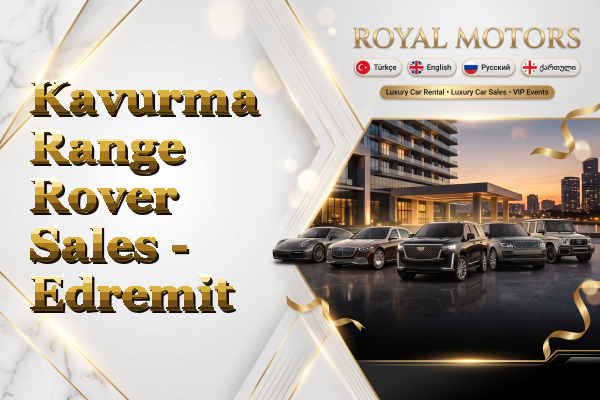 Kavurma Range Rover Sales - Edremit
