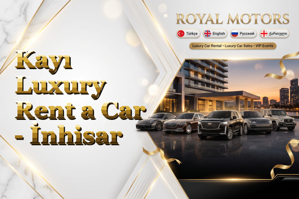 Kayı Luxury Rent a Car - İnhisar