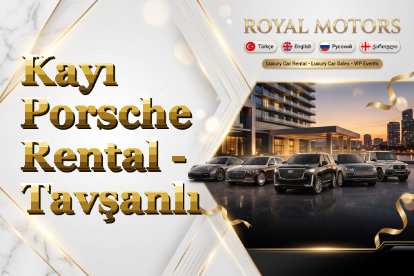 Kayı Porsche Rental - Tavşanlı